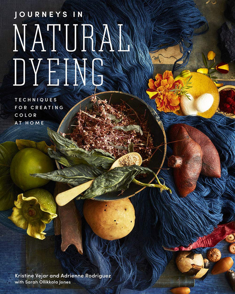 Journeys in Natural Dyeing by Kristine Vejar